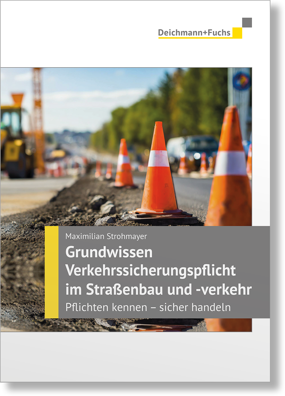 Dieses Bild zeigt das Produkt Grundwissen Verkehrssicherungspflicht im Straßenbau und -verkehr